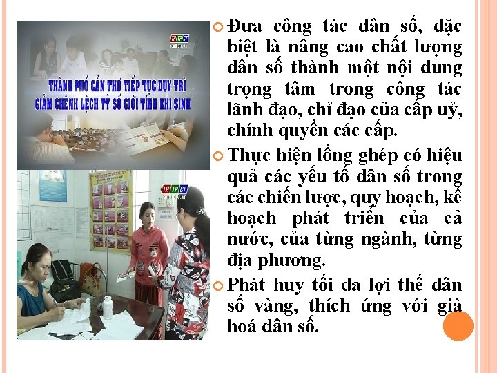  Đưa công tác dân số, đặc biệt là nâng cao chất lượng dân