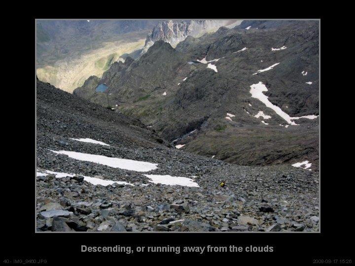 Descending, or running away from the clouds 40 - IMG_8460. JPG 2008 -08 -17 Descending, or running away from the clouds 40 - IMG_8460. JPG 2008 -08 -17