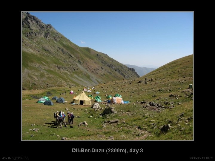 Dil-Ber-Duzu (2800 m), day 3 45 - IMG_8615. JPG 2008 -08 -18 10: 03 Dil-Ber-Duzu (2800 m), day 3 45 - IMG_8615. JPG 2008 -08 -18 10: 03
