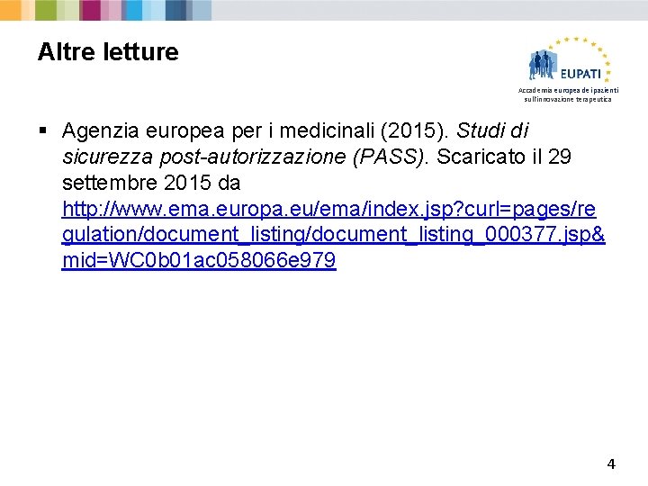 Altre letture Accademia europea dei pazienti sull'innovazione terapeutica § Agenzia europea per i medicinali