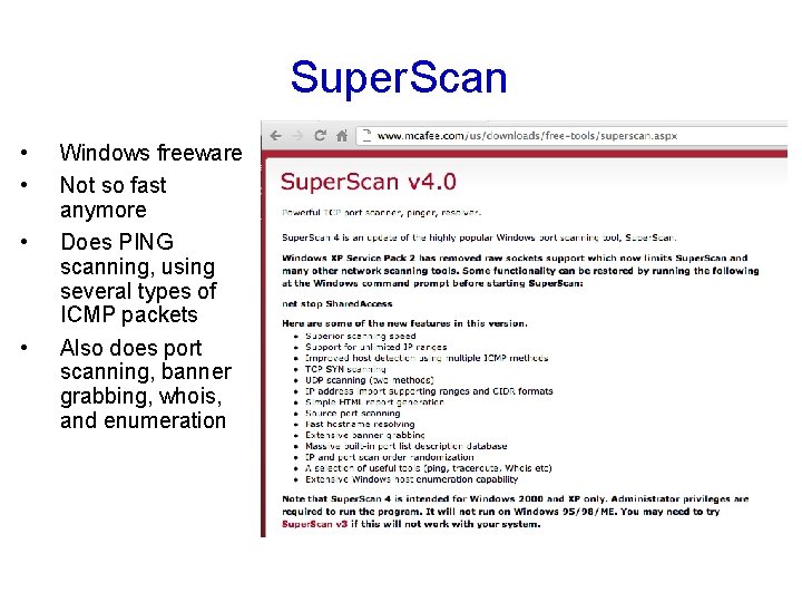 Super. Scan • • Windows freeware Not so fast anymore Does PING scanning, using Super. Scan • • Windows freeware Not so fast anymore Does PING scanning, using