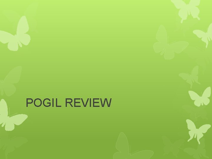 POGIL REVIEW 