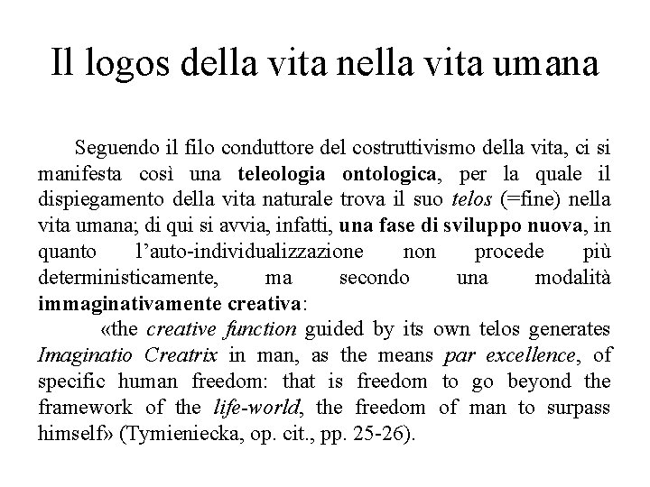 Il logos della vita nella vita umana Seguendo il filo conduttore del costruttivismo della