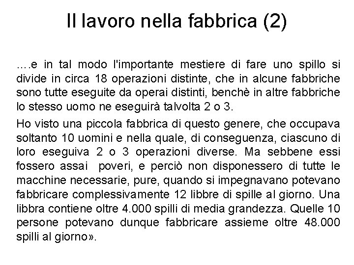 Il lavoro nella fabbrica (2) …. e in tal modo l'importante mestiere di fare