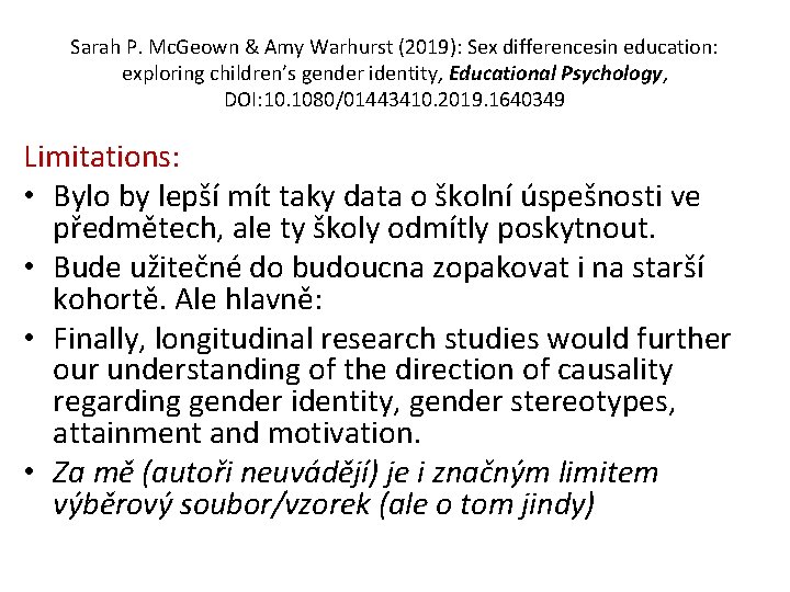 Sarah P. Mc. Geown & Amy Warhurst (2019): Sex differencesin education: exploring children’s gender
