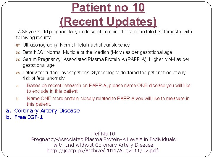Patient no 10 (Recent Updates) A 38 years old pregnant lady underwent combined test