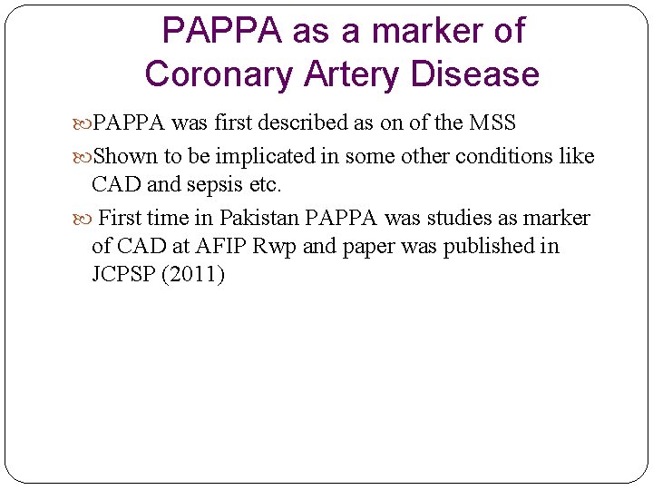 PAPPA as a marker of Coronary Artery Disease PAPPA was first described as on