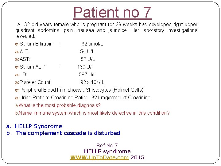 Patient no 7 A 32 old years female who is pregnant for 29 weeks