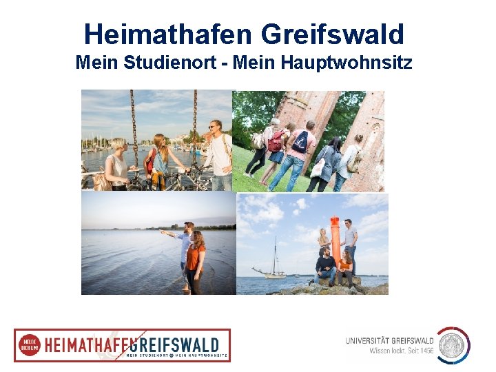 Heimathafen Greifswald Mein Studienort - Mein Hauptwohnsitz 