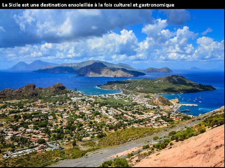 La Sicile est une destination ensoleillée à la fois culturel et gastronomique 