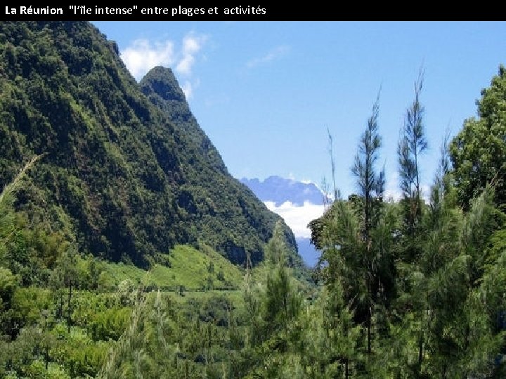 La Réunion "l‘île intense" entre plages et activités 