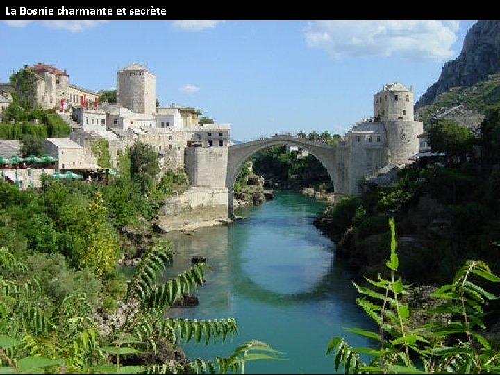 La Bosnie charmante et secrète 