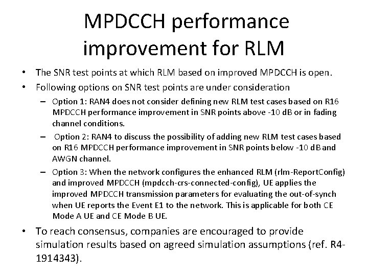 MPDCCH performance improvement for RLM • The SNR test points at which RLM based