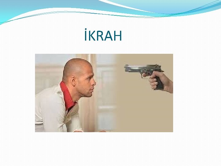 İKRAH 