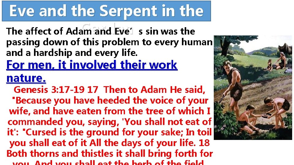 Eve and the Serpent in the Garden The affect of Adam and Eve’s sin