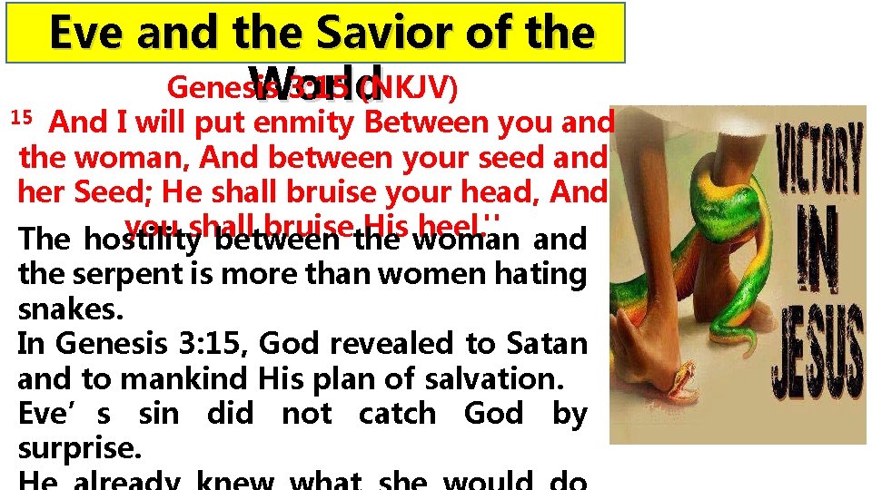 Eve and the Savior of the Genesis 3: 15 (NKJV) World And I will