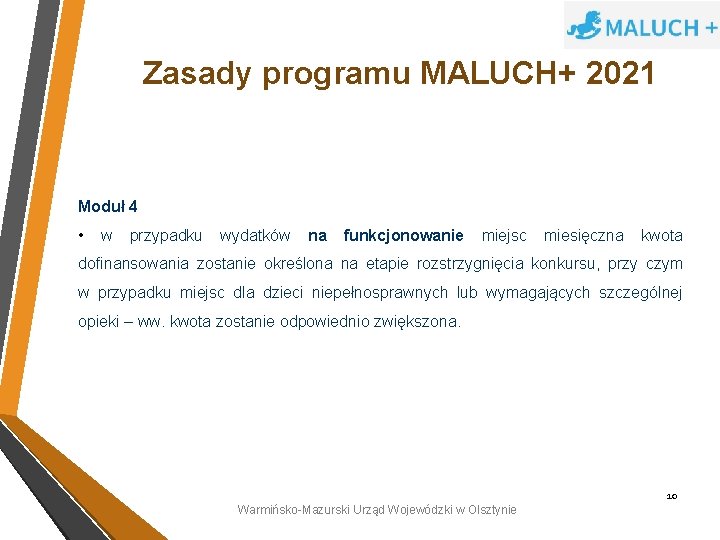 Zasady programu MALUCH+ 2021 Moduł 4 • w przypadku wydatków na funkcjonowanie miejsc miesięczna