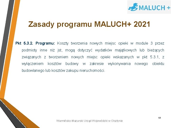 Zasady programu MALUCH+ 2021 Pkt 5. 3. 2. Programu: Koszty tworzenia nowych miejsc opieki