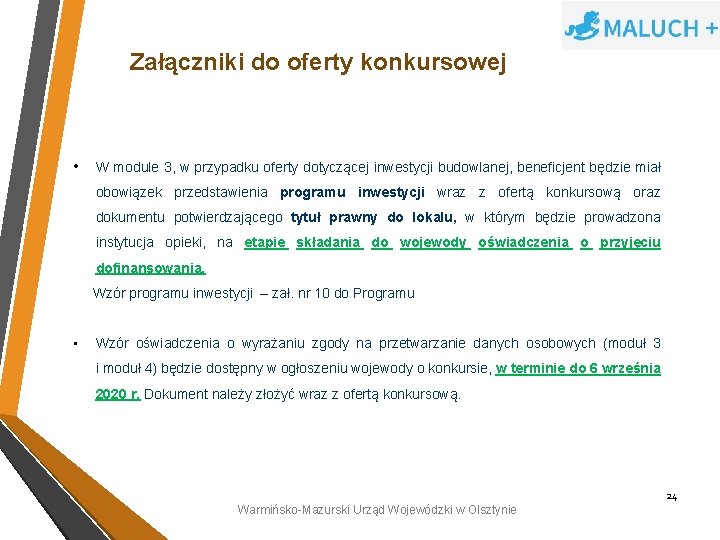 Załączniki do oferty konkursowej • W module 3, w przypadku oferty dotyczącej inwestycji budowlanej,