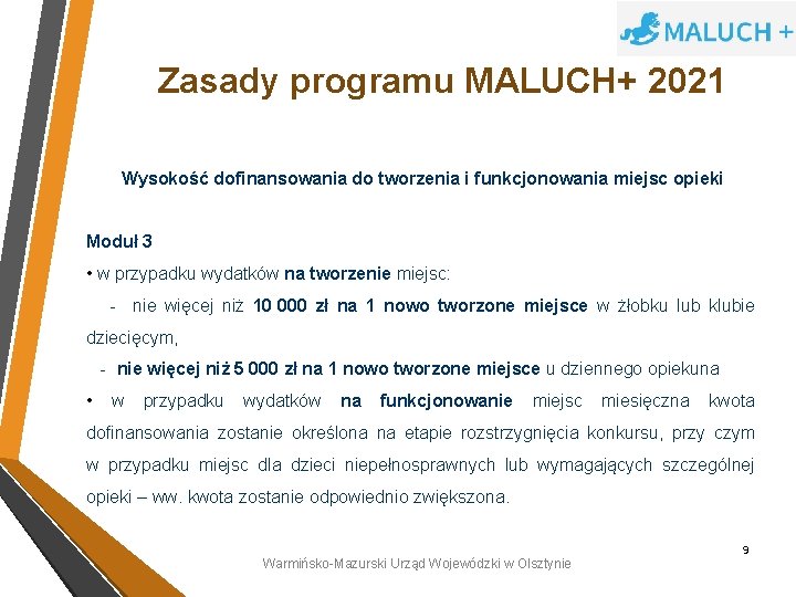 Zasady programu MALUCH+ 2021 Wysokość dofinansowania do tworzenia i funkcjonowania miejsc opieki Moduł 3