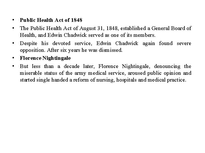 • Public Health Act of 1848 • The Public Health Act of August • Public Health Act of 1848 • The Public Health Act of August