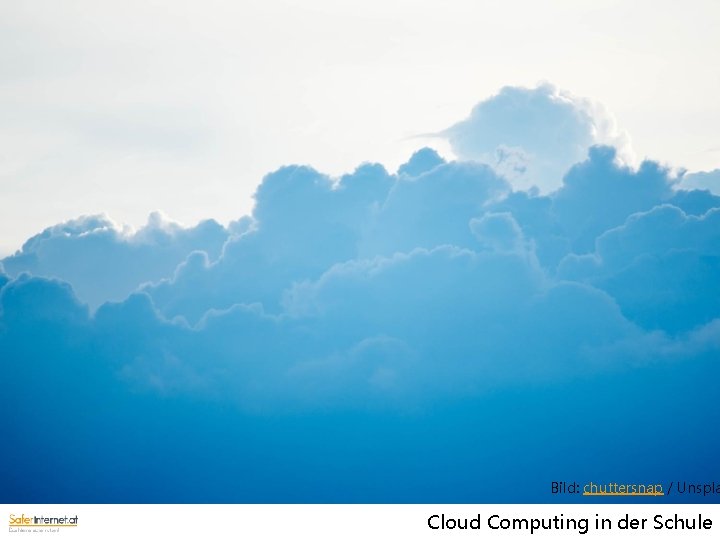 Bild: chuttersnap / Unspla Cloud Computing in der Schule 