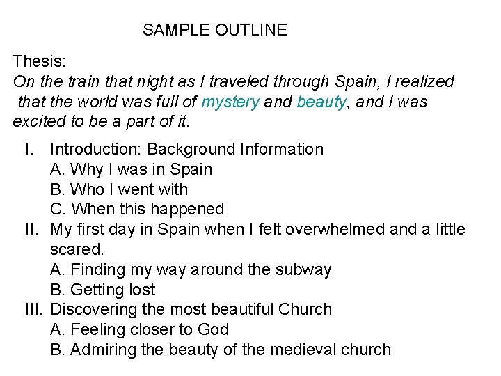 SAMPLE OUTLINE Thesis: On the train that night as I traveled through Spain, I