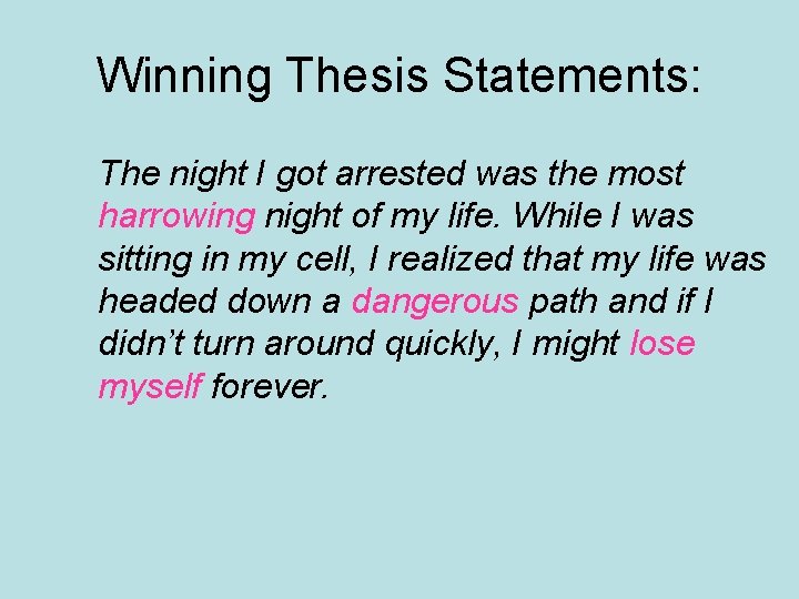 Winning Thesis Statements: The night I got arrested was the most harrowing night of