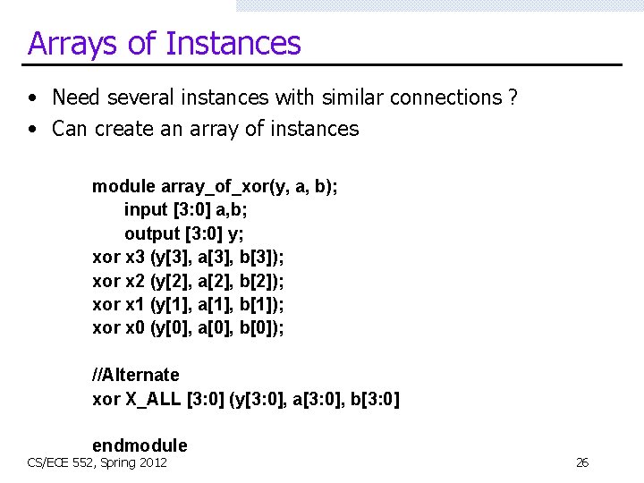 Arrays of Instances • Need several instances with similar connections ? • Can create