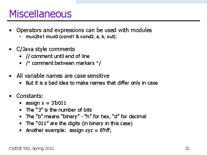 Miscellaneous • Operators and expressions can be used with modules • mux 2 to