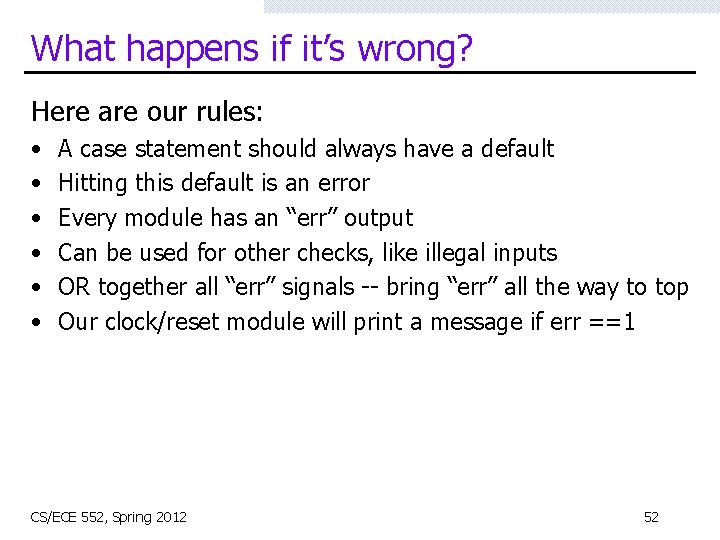 What happens if it’s wrong? Here are our rules: • • • A case