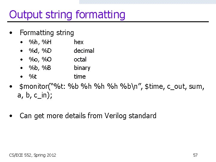 Output string formatting • Formatting string • • • %h, %H %d, %D %o,