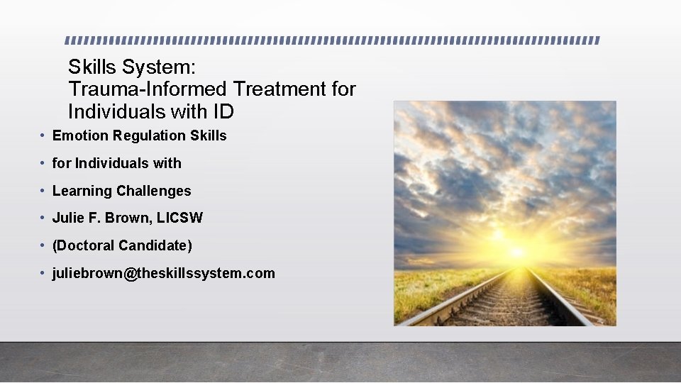 Skills System: Trauma-Informed Treatment for Individuals with ID • Emotion Regulation Skills • for