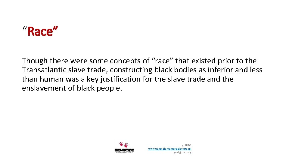 “Race” Though there were some concepts of “race” that existed prior to the Transatlantic