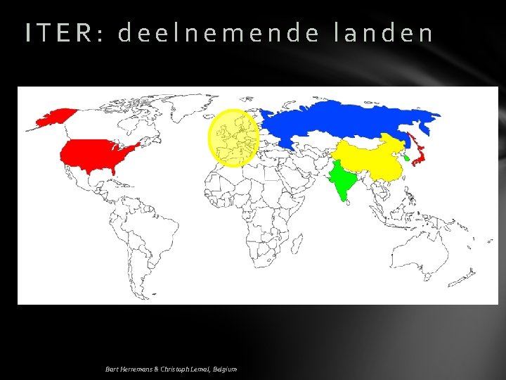 ITER: deelnemende landen Bart Herremans & Christoph Lemal, Belgium 