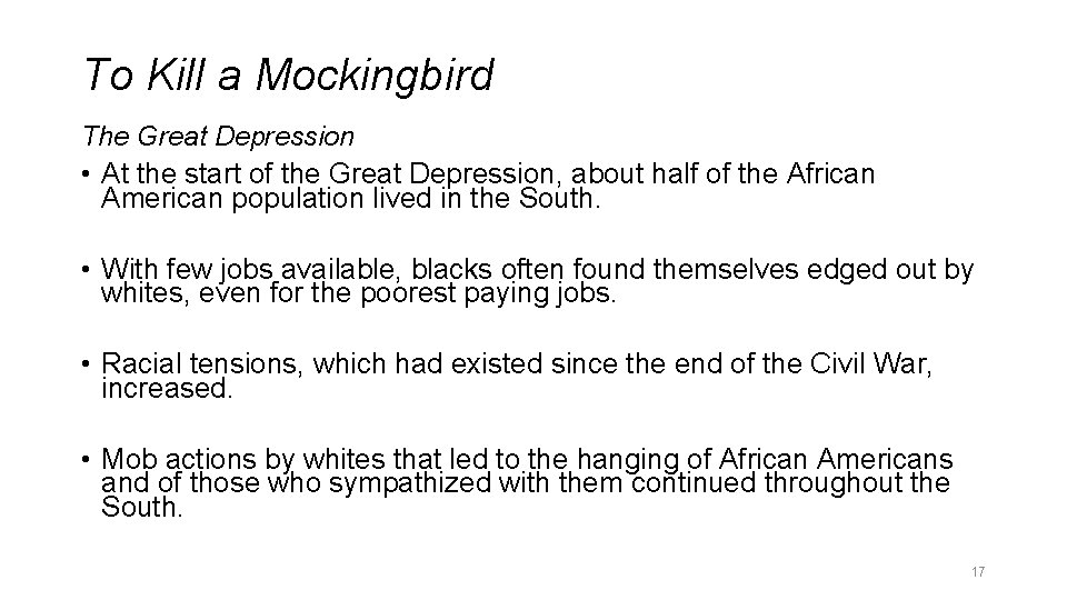 To Kill a Mockingbird The Great Depression • At the start of the Great