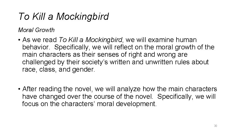 To Kill a Mockingbird Moral Growth • As we read To Kill a Mockingbird,