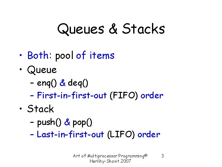 Queues & Stacks • Both: pool of items • Queue – enq() & deq() Queues & Stacks • Both: pool of items • Queue – enq() & deq()