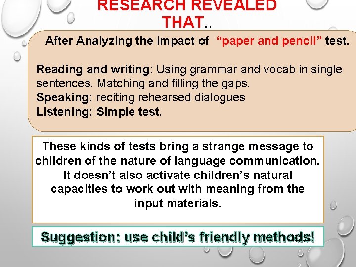RESEARCH REVEALED THAT. . After Analyzing the impact of “paper and pencil” test. Reading