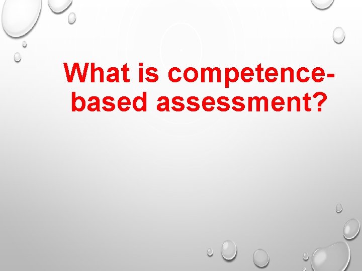 What is competencebased assessment? 