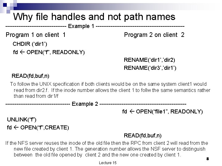 Why file handles and not path names ----------------- Example 1 ------------------------ Program 1 on