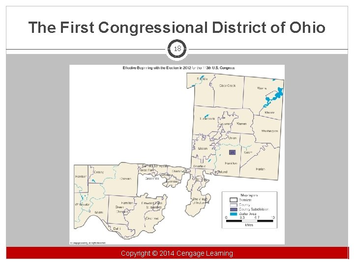 The First Congressional District of Ohio 18 Copyright©© 2014 Cengage Learning Copyright Learning 