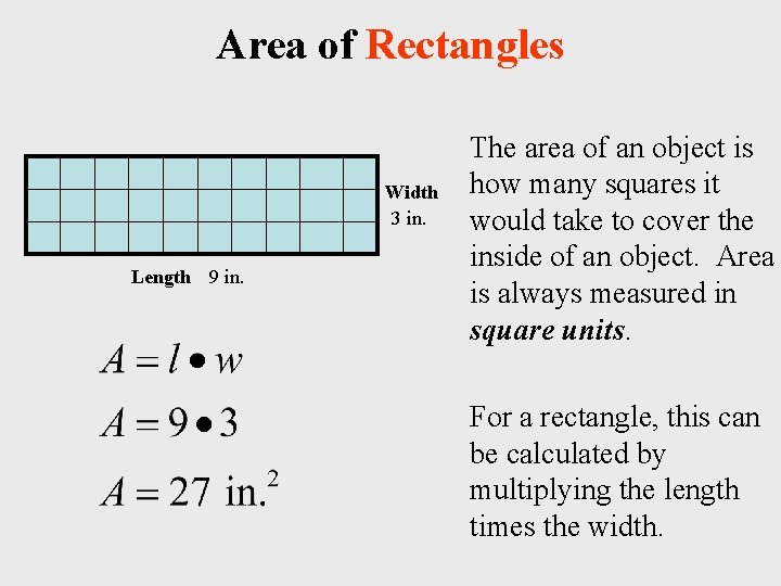 Area of Rectangles Width 3 in. Length 9 in. The area of an object