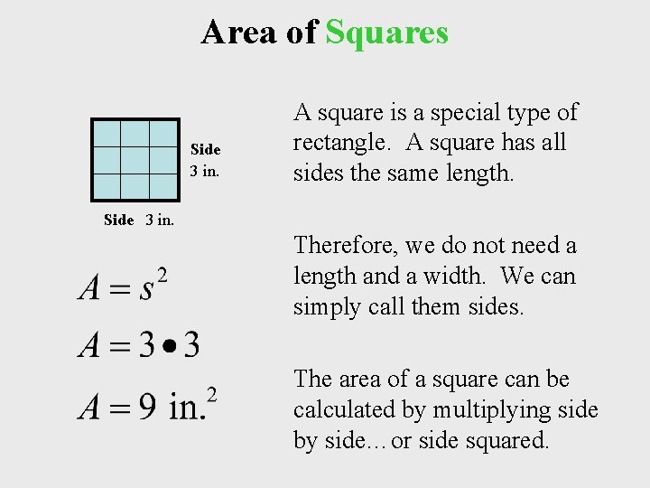 Area of Squares Side 3 in. A square is a special type of rectangle.