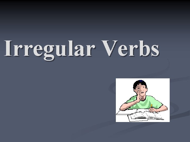 Irregular Verbs 