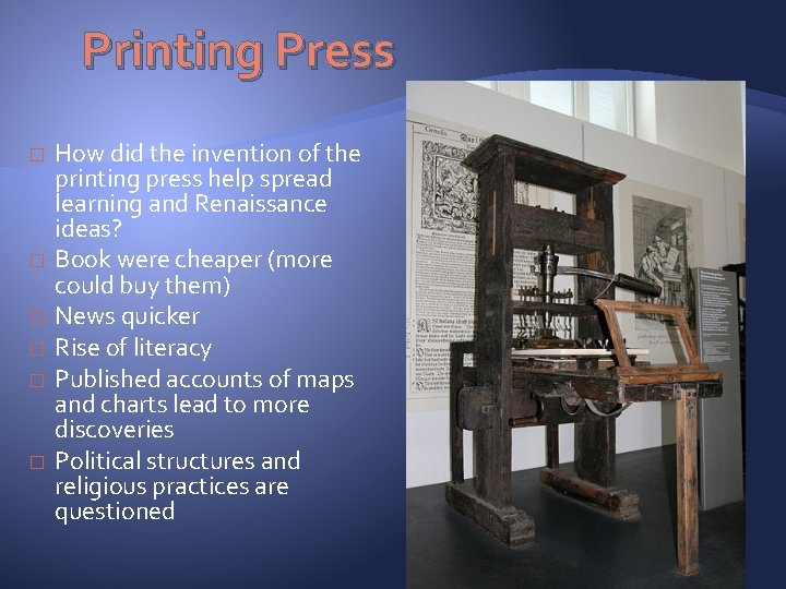 Printing Press � � � How did the invention of the printing press help