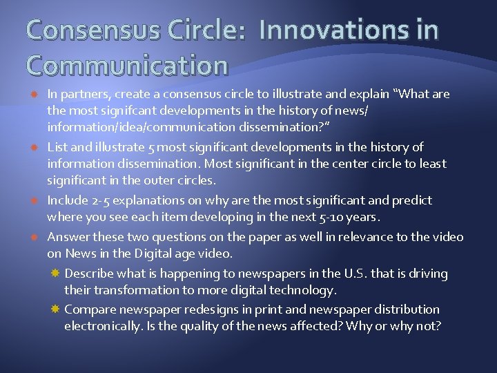 Consensus Circle: Innovations in Communication In partners, create a consensus circle to illustrate and