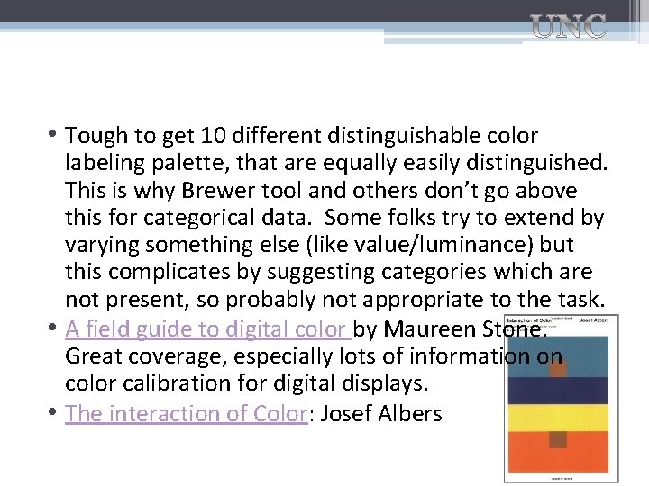  • Tough to get 10 different distinguishable color labeling palette, that are equally