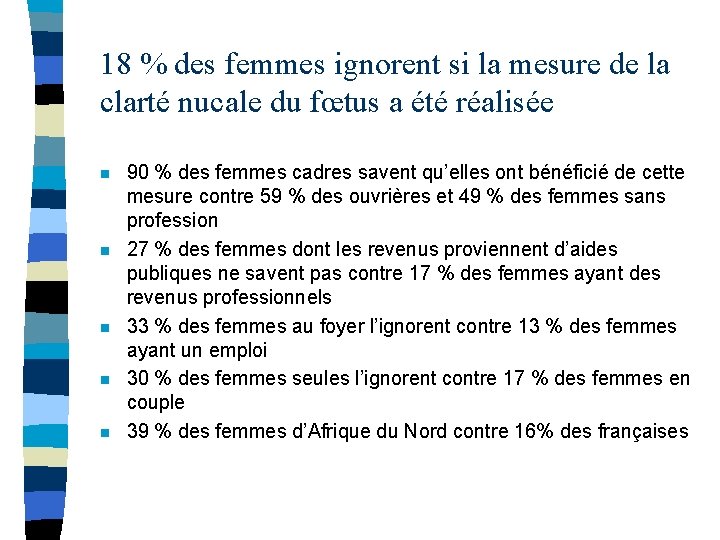 18 % des femmes ignorent si la mesure de la clarté nucale du fœtus