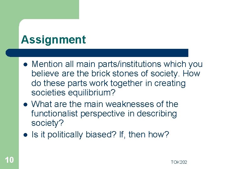 Assignment l l l 10 Mention all main parts/institutions which you believe are the